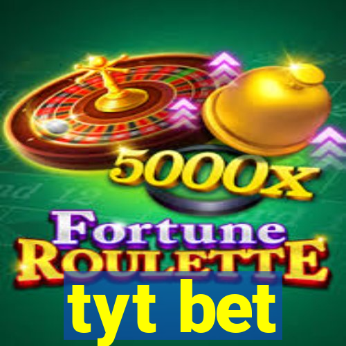 tyt bet